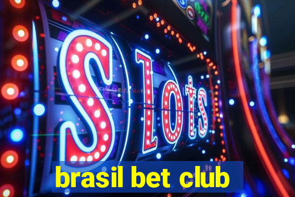 brasil bet club